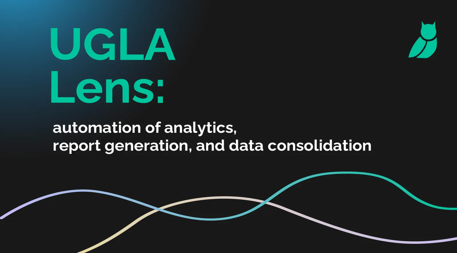 UGLA Lens: analytics automation tool